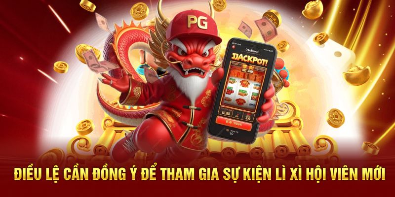 Điều lệ cần đồng ý để tham gia sự kiện lì xì hội viên mới
